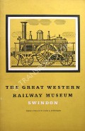 The Great Western Railway Museum Swindon  by ROLT, L.T.C. 